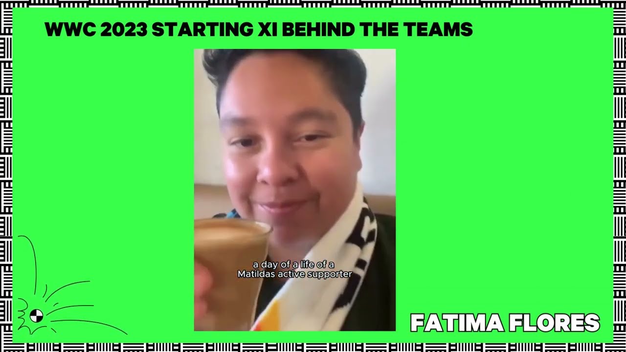 2 WWC23 STARTING XI BEHIND THE TEAMS: FATIMA FLORES - Women in Soccer